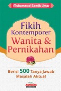 Fikih Kontemporer Wanita dan Pernikahan: Berisi 500 Tanya Jawab Masalah Aktual