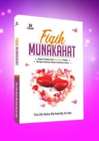 Fikih Munakahat
.Kajian Praktis Fikih Pra-Pasca Nikah.
.Merajut Sakinah Dalam Sentuhan Islam.