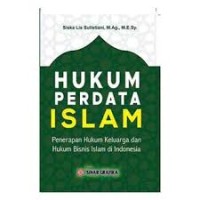 Hukum Perdata Islam: Penerapan Hukum Keluarga dan Hukum Bisnis Islam di Indonesia (1.S)