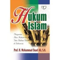 Hukum Islam : pengantar ilmu hukum dan tata hukum Islam di Indonesia / Muhammad Daud Ali (1.S, 2.S)