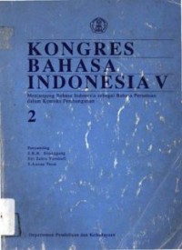 Kongres Bahasa Indonesia V: Menjunjung Bahasa Indonesia sebagai Bahasa Persatuan dalam Konteks Pembangunan (E.H,E.A,E.P,E.M,E.T,E.B,E.G,E.U,E.K,E.I,E.E,E.S)