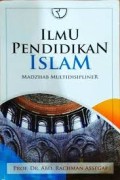 Ilmu Pendidikan Islam: Mazhab Multidisipliner