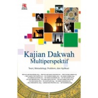 Kajian dakwah multiperspektif : Teori, metodologi, problem, dan aplikasi (1.U)