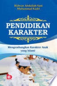 Pendidikan Karakter; Mengembangkan Karakter Anak Yang Islami (1.T, 2.T, 3.T, 4.T, 5.T, 6.T)