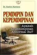 Pemimpin dan Kepemimpinan : Apakah Kepemimpinan Abnormal itu (1.U)