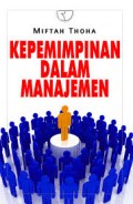 Kepemimpinan Dalam Manajemen / Miftah Thoha