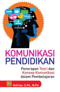 Komunikasi Pendidikan  Perspektif Bio-Komunikasi (1.T, 2.T, 3.T, 4.T, 5.T, 6.T)