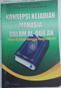 Konsepsi Kejadian Manusia Dalam Al-Quran (Dari Evolusi Hingga Reproduksi)