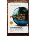 Krisis Peradaban Islam: Antara Kebangkitan dan Keruntuhan Total