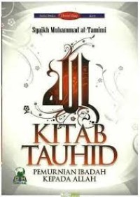 Kitab Tauhid: Pemurnian Ibadah Kepada Allah (1.U)