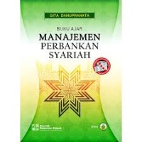 Buku Ajar Manajemen Perbankan Syariah (3.S,1.E, 2.E)