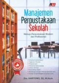 Manajemen Perpustakaan Sekolah: Menuju Perpustakaan modern Dan Profesional (2.T)