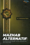 Mazhab Alternatif: Bimbinga Nabi Atas Masalah Keumatan