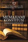 MEMAHAMI KONSTITUSI: MAKNA DAN AKTUALISASI (2.S)