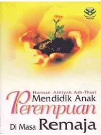 Mendidik Anak Perempuan Di Masa Remaja