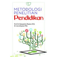 Metodologi Penelitian Pendidikan (1.T, 2.T, 3.T, 4.T, 5.T, 6.T)