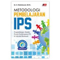 Metodologi Pembelajaran IPS: Pengembangan Standar Proses Pembelajaran IPS  (1.T, 2.T, 3.T, 4.T, 5.T, 6.T)