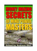 Money Making Secrets of Mind Power Masters (E.E,E.S)