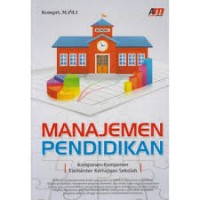Manajemen Pendidikan: Komponen-Komponen Elementer Kemajuan Sekolah