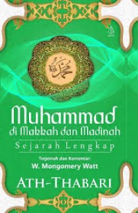 Muhammad Di Mekkah Dan Madinah: Sejarah Lengkap (1.S, 2.S, 1.T, 2.T, 3.T, 4.T, 5.T, 6.T, 1.U, 2.U, 1.E, 2.E)