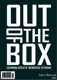 Out of the box ekonomi kreatif berbasis syariah (E.A,E.E,E.S)