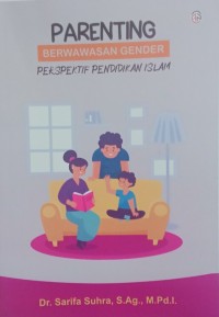 Parenting Berwawasan Gender Perspektif Pendiidkan Islam (1.T, 2.T, 3.T, 4.T, 5.T, 6.T)