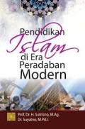 Pendidikan Islam Di Era Peradaban Modern (1.T,2.T,3.T,4.T,5.T,6.T)