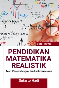 Pendidikan matematika realistik : Teori, pengembangan, dan implementasinya