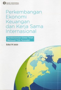 Perkembangan Ekonomi Keuangan Dan Kerjasama Internasional: Perekonomian Global Telah Melewati Titik Terendah