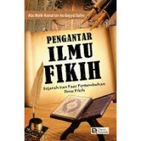 Pengantar Ilmu Fikih: Sejarah dan Fase Pertumbuhan Ilmu Fikih