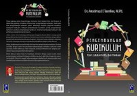 Pengembangan Kurikulum: Teori, Catatan Kritis, dan Panduan