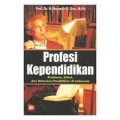 Profesi kependidikan : Problema, solusi, dan reformasi pendidikan di Indonesia