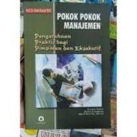 Pokok-Pokok Manajemen (2.T, 1.E, 2.E,3.E)                                                                                                                                                                                                                                                                                                                                                                                                                                                                                                                                                                                                                                                                                                                                                                                                                                                                                                                                                                                                                                                                                                                                                                                                                                                                                                                                                                                                                                                                                                                                                                                                                                                                                                                                                                                                                                                                                                                                                                                                                                                                                                                                                                                                                                                                                                                                                                                                                                                                                                                                                                                                                                                                                                                                                                                                                                                                                                                                                                                                                                                                                                                                                                                                                                                                                                                                                                                                                                                                                                                                                                                                                                                                                                                                                                                                                                                                                                                                                                                                                                                                                                                                                                                                                                                                                                                                                                                                                                                                                                                                                                                                                                                                                                                                                                                                                                                                                                                                                                                                                                                                                                                                                                                                                                                                                                                                                                                                                                                                                                                                                                                                                                                                                                                                                                                                                                                                                                                                                                                                                                                                                                                                                                                                                                                                                                                                                                                                                                                                                                                                                                                                                                                                                                                                                                                                                                                                                                                  `````````````