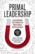 PRIMAL LEADERSHIP: UNLEASHING THE POWER OF EMOTIONAL INTELEGENCE (1.S, 2.S, 1.T, 2.T, 3.T, 4.T, 5.T, 6.T, 1.U, 2.U, 1.E, 2.E)