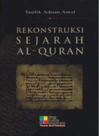 Rekonstruksi Sejarah Al-Qur'an (E.H,E.A,E.P,E.M,E.T,E.B,E.G,E.U,E.K,E.I,E.E,E.S)