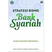Strategi Bisnis Bank Syariah (3.S, 1.E, 2.E, 3.E)
