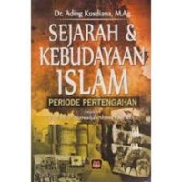Sejarah Dan Kebudayaan Islam Periode Pertengahan (1.S, 2.S, 3.S, 1.T, 2.T, 3.T, 4.T, 5.T, 6.T, 1.U, 2.U, 1.E, 2.E, 3.E)
