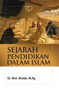 Sejarah Pendidikan Dalam Islam (1.S, 2.S, 1.T, 2.T, 3.T,4.T, 5.T, 6.T, 1.U, 2.U, 1.E, 2.E)