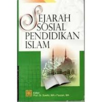 Sejarah Sosial Pendidikan Islam (1.T, 2.T, 3.T, 4.T, 5.T, 6.T)