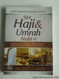 Sifat Haji dan Umrah Nabi: Praktis dan Lengkap Sebagaimana Diriwayatkan Para Sahabat Nabi