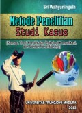 METODE PENELITIAN STUDI KASUS: Konsep, Teori Pendekatan Psikologi Komunikasi, dan Contoh Penelitiannya (E.H,E.A,E.P,E.M,E.T,E.B,E.G,E.U,E.K,E.I,E.E,E.S)