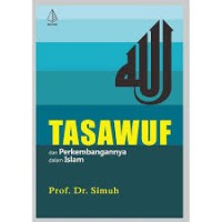 Tasawuf dan perkembangannya dalam Islam (1.S, 2.S, 3.S, 1.T, 2.T, 3.T, 4.T, 5.T, 6.T, 1.U, 2.U, 1.E, 2.E, 3.E)