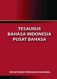 TESAURUS BAHASA INDONESIA (E.H,E.A,E.P,E.M,E.T,E.B,E.G,E.U,E.K,E.I,E.E,E.S)