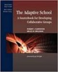 The Adaptive School: A Sourcebook For Developing Collaborative Groups (1.T, 2.T,3.T,4T,5.T,6.T,)