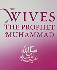 WIVES OF MUHAMMAD: THE PROPHET AND THE WISDOM OF POLYGAMY