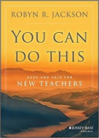 You Can Do This: Hope And Help For New Teachers
