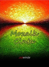 Mozaik Cinta (E.H,E.A,E.P,E.M,E.T,E.B,E.G,E.U,E.K,E.I,E.E,E.S)